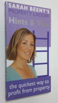 Sarah Beeny&#039;s property ladder : Hints and Tips