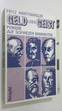 Geld oder Geist : pioniere auf schweizer banknoten (Herzberg 3/85 : erwachsenenbildung)