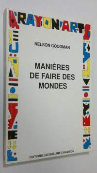 Manieres de faire des mondes