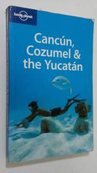 Cancun, Cozumel &amp; the Yucatan