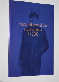 Ammattikasvatuksen aikakauskirja 3/2002