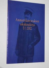 Ammattikasvatuksen aikakauskirja 3/2002