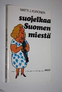 Suojelkaa Suomen miestä