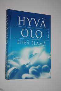 Hyvä olo, eheä elämä