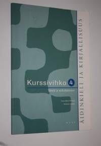 Äidinkieli ja kirjallisuus Kurssivihko 4, Tekstit ja vaikuttaminen
