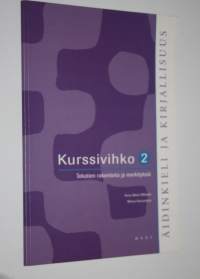 Äidinkieli ja kirjallisuus Kurssivihko 2, Tekstien rakenteita ja merkityksiä