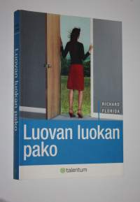 Luovan luokan pako : uusi globaali kilpailu kyvyistä