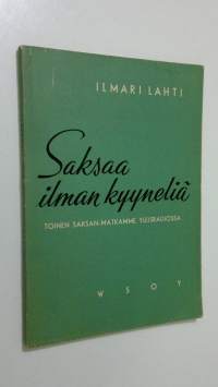 Saksaa ilman kyyneliä : toinen Saksan matkamme Yleisradiossa
