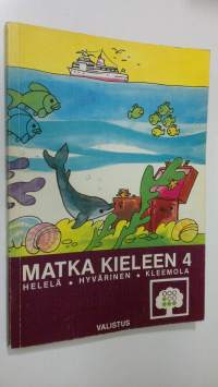 Matka kieleen 4, 4 kouluvuoden äidinkielen oppikirja