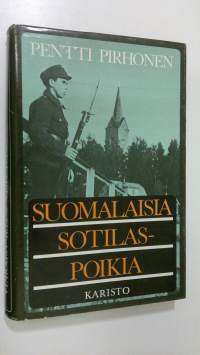 Suomalaisia sotilaspoikia : oravakomppanioista it-pattereille