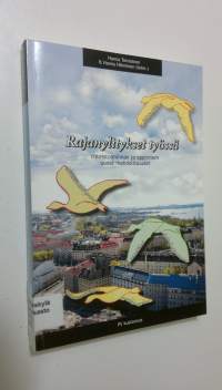 Rajanylitykset työssä : yhteistoiminnan ja oppimisen uudet mahdollisuudet