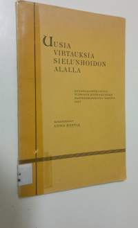 Uusia virtauksia sielunhoidon alalla : Synodaalikirjoitus Viipurin hiippakunnan pappeinkokousta varten 1937