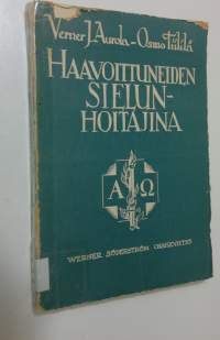 Haavoittuneiden sielunhoitajina