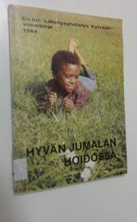 Hyvän Jumalan hoidossa