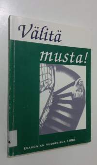 Diakonian vuosikirja 1998 : Välitä musta!