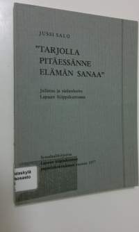 Tarjolla pitäessänne elämän sanaa : julistus ja sielunhoito Lapuan hiippakunnassa : synodaalikirjoitus Lapuan hiippakunnan pappeinkokoukseen vuonna 1977