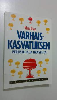 Varhaiskasvatuksen perusteita ja haasteita