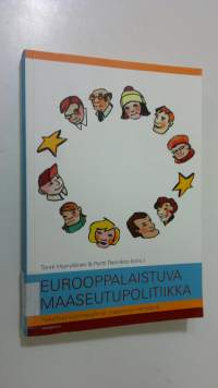 Eurooppalaistuva maaseutupolitiikka : paikalliset toimintaryhmät maaseudun kehittäjinä