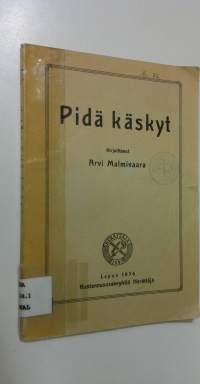 Pidä käskyt