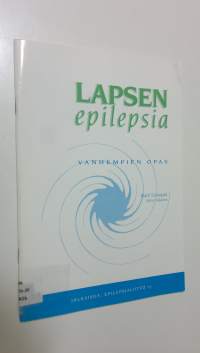 Lapsen epilepsia : vanhempien opas