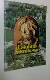 Uskonto Suomessa : lukion uskontokurssi U 5 Uskonto suomalaisessa yhteiskunnassa