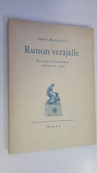 Runon veräjälle : kaunokirjallisuuden lukemisen opas