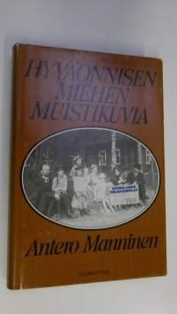 Hyväonnisen miehen muistikuvia