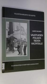 Valistuksen poluilta tiedon valtateille : Oulaisten kirjasto 120 vuotta