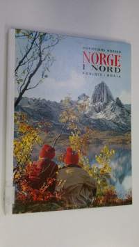 Norwegens norden = Norge i nord = Pohjois-Norja