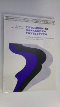 Totuuden ja rakkauden täyteyteen : konsiili ja konsiliaarisuus ekumeenisessa keskustelussa 1961-1973