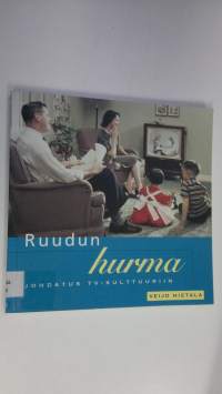 Ruudun hurma : johdatus tv-kulttuuriin