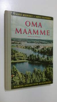 Oma maamme : Maantietoa kansakoululaisille 1