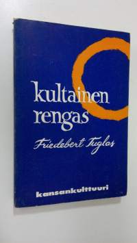 Kultainen rengas ja muita novelleja : novellit on suomennettu novellivalikoimista