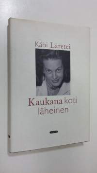 Kaukana koti läheinen