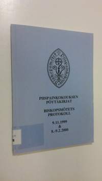Piispainkokouksen pöytäkirja 9.11.1999 &amp; 8.-9.2.2000