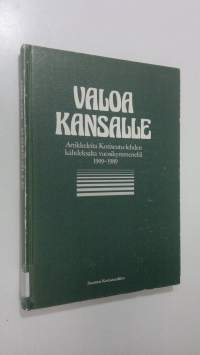 Valoa kansalle : artikkeleita Kotiseutu-lehden kahdeksalta vuosikymmeneltä 1909-1989