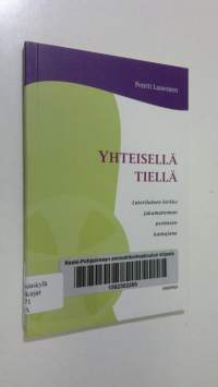 Yhteisellä tiellä : luterilainen kirkko jakamattoman perinteen kantajana