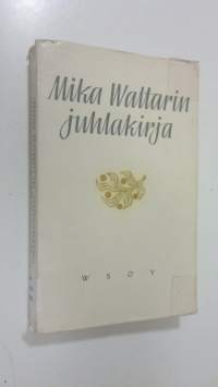 Mika Waltarin juhlakirja 50-vuotispäivänä 19 9 1958