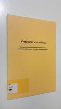 Vietämme ehtoollista : näkökohtia ehtoolliskäytäntöjen kehittämiseen ja ehtoollisen jakamisessa avustavien perehdyttämiseen