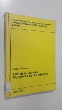 Lasten ja muorten uskonnollisen kehityksen projektin tutkimusseloste 2, Lasten ja nuorten uskonnolliset kokemukset