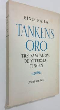 Tankens oro : tre samtal om de yttersta tingen