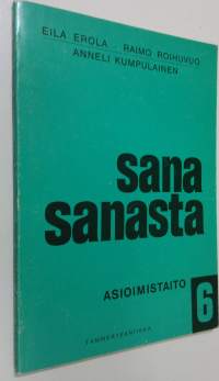 Sana sanasta 6 osa : Asioimistaito