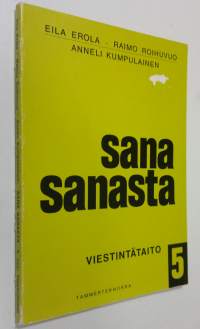 Sana sanasta 5 osa : Viestintätaito