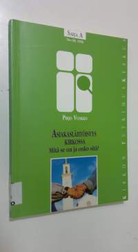 Asiakaslähtöisyys kirkossa : mitä se on ja onko sitä