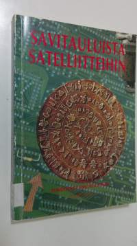 Savitauluista satelliitteihin