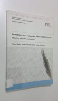 Ammattikasvatus - näkyvyyttä ja laatua parantamassa : vaikutteita AERA 2004 -konferenssista