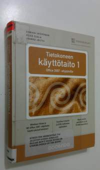 Tietokoneen käyttötaito : Office 2007 -ohjelmille 1