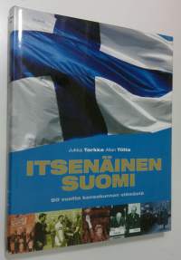 Itsenäinen Suomi : 90 vuotta kansakunnan elämästä