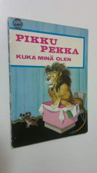 Pikku Pekka : kuka minä olen