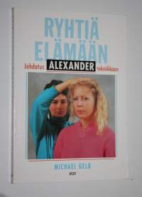 Ryhtiä elämään : johdatus Alexander-tekniikkaan